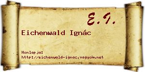 Eichenwald Ignác névjegykártya